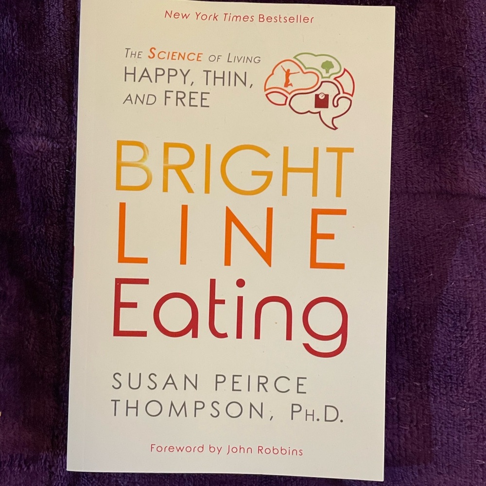Bright Line Eating Book by Susan Peirce Thompson